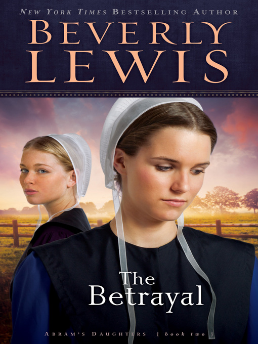 Title details for The Betrayal by Beverly Lewis - Available